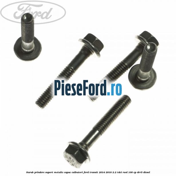 Surub prindere suport metalic capac culbutori Ford Transit 2014-2018 2.2 TDCi RWD 100 cp DRR5 diesel