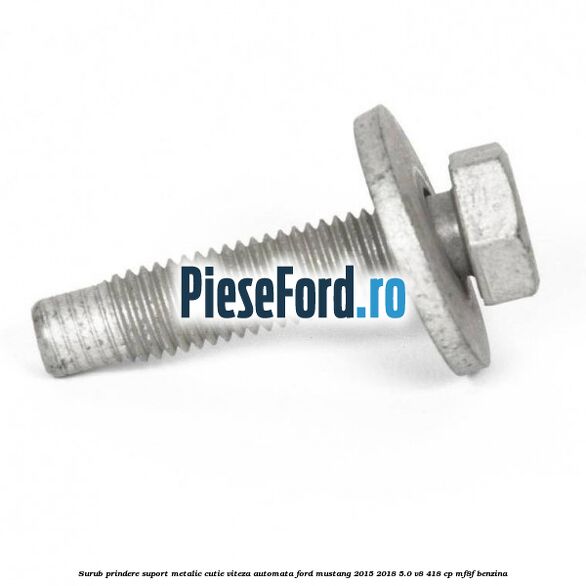 Surub prindere suport metalic cutie viteza automata Ford Mustang 2015-2018 5.0 V8 418 cp MF8F benzina