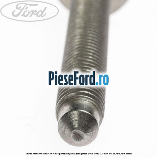 Surub prindere suport metalic pompa injectie Ford Fiesta 2008-2012 1.4 TDCi 68 cp F6JB, F6JD diesel