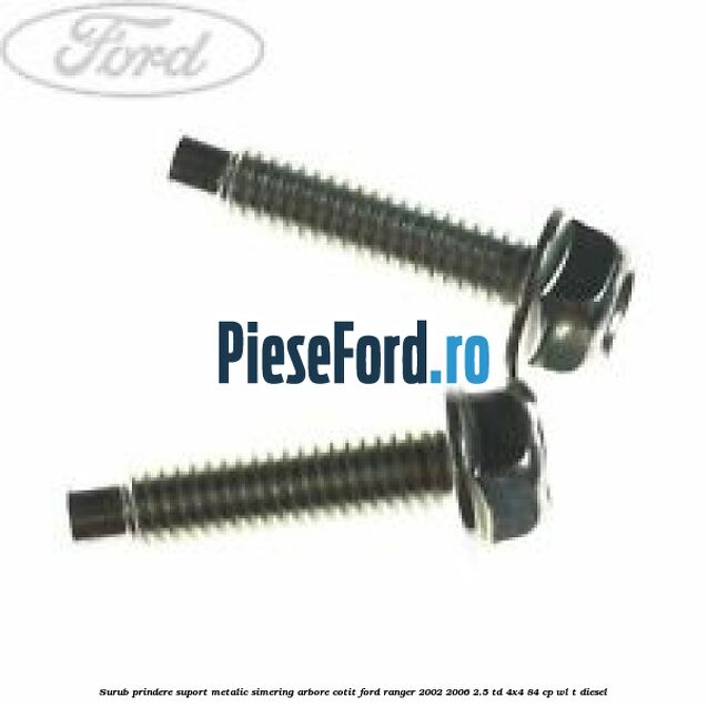 Surub prindere suport metalic simering arbore cotit Ford Ranger 2002-2006 2.5 TD 4x4 84 cp WL-T diesel