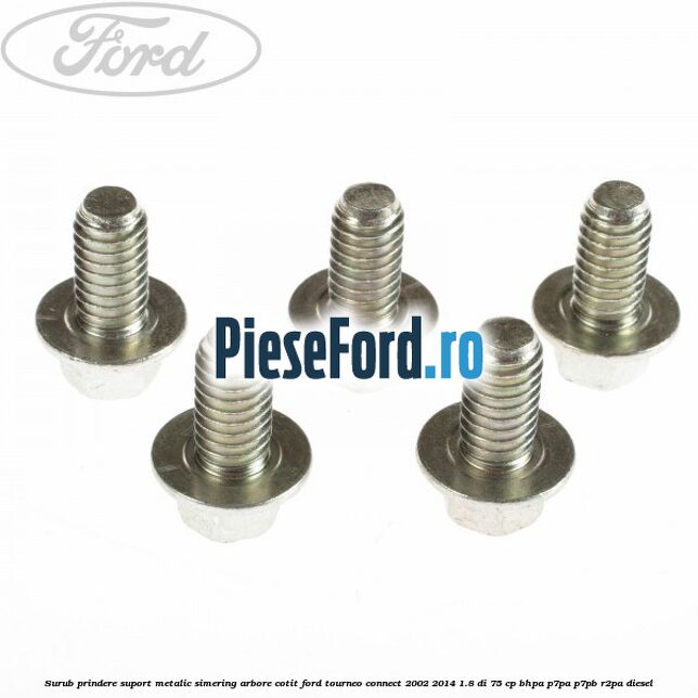 Surub prindere suport metalic simering arbore cotit Ford Tourneo Connect 2002-2014 1.8 Di 75 cp BHPA, P7PA, P7PB, R2PA diesel