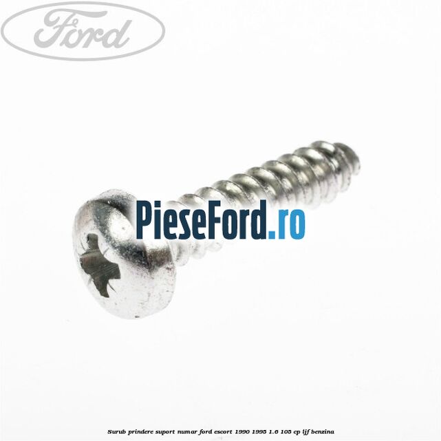 Surub prindere suport numar Ford Escort 1990-1995 1.6 105 cp LJF benzina