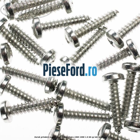 Surub prindere suport numar Ford Fiesta 1989-1996 1.6 88 cp LUH benzina