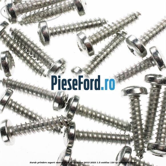 Surub prindere suport numar Ford Focus Active 2019-2023 1.5 EcoBlue 120 cp ZTDA, ZTDB diesel