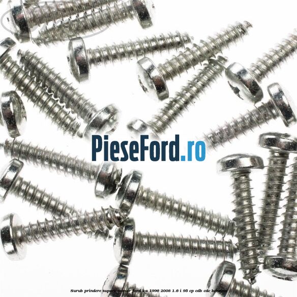 Surub prindere suport numar Ford Ka 1996-2008 1.6 i 95 cp CDB, CDC benzina