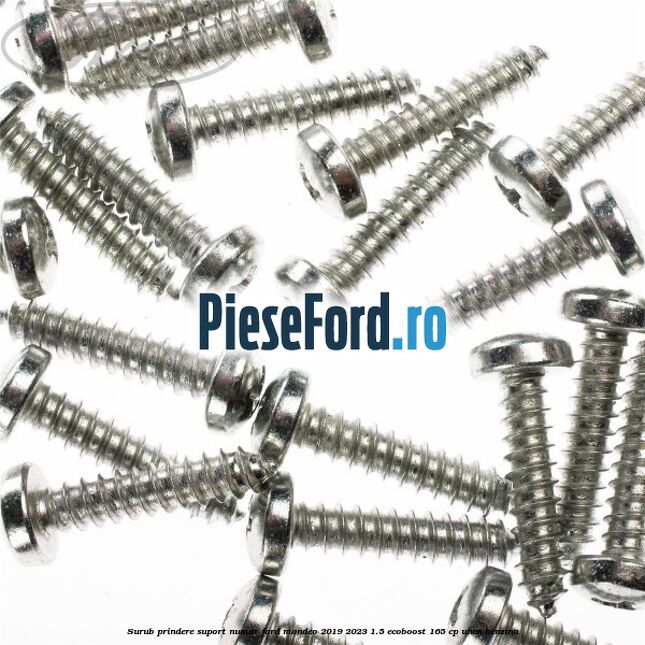 Surub prindere suport numar Ford Mondeo 2019-2023 1.5 EcoBoost 165 cp UNCN benzina
