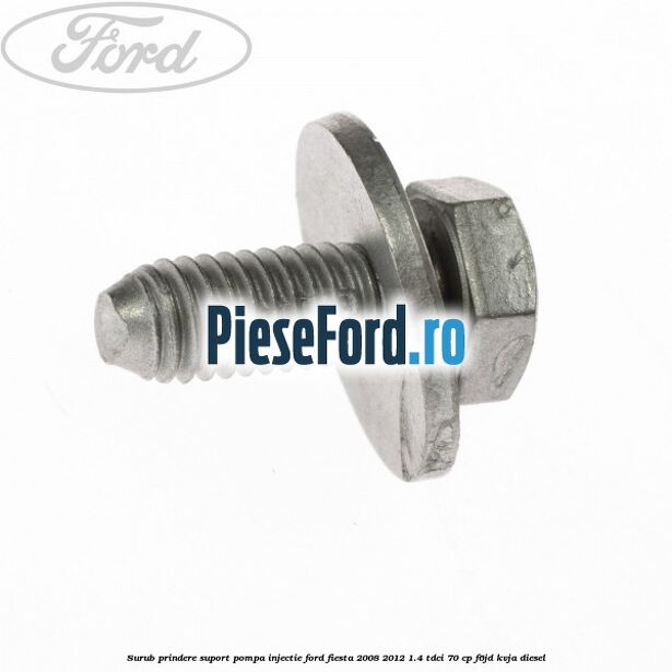 Surub prindere suport pompa injectie Ford Fiesta 2008-2012 1.4 TDCi 70 cp F6JD, KVJA diesel