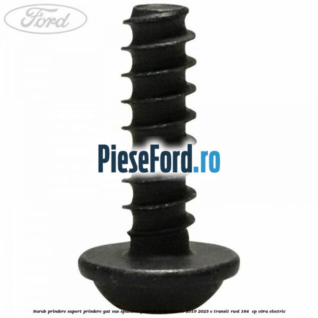 Surub prindere suport prindere gat vas spalator parbriz Ford Transit 2019-2023 E-TRANSIT RWD 184  cp C0RA electric