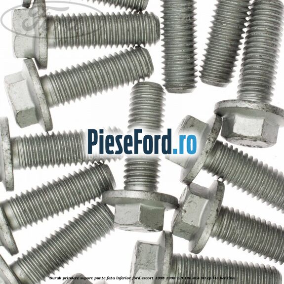 Surub prindere suport punte fata inferior Ford Escort 1995-1998 1.6 16V 4x4 90 cp L1E benzina