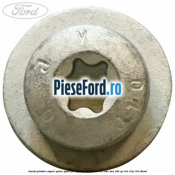 Surub prindere suport punte spate Ford Galaxy 2015-2023 2.0 TDCi 4x4 150 cp T7CI, T7CJ, T7CL diesel