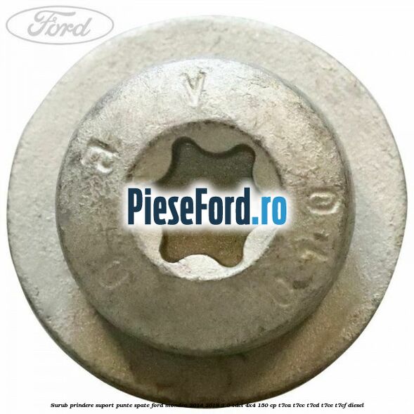 Surub prindere suport punte spate Ford Mondeo 2014-2018 2.0 TDCi 4x4 150 cp T7CA, T7CC, T7CD, T7CE, T7CF diesel
