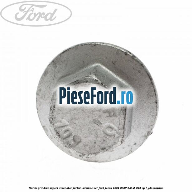 Surub prindere suport rezonator furtun admisie aer Ford Focus 2004-2007 2.5 ST 225 cp HYDA benzina