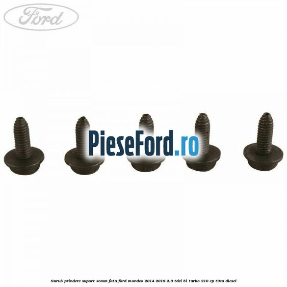 Surub prindere suport scaun fata Ford Mondeo 2014-2018 2.0 TDCi Bi-Turbo 210 cp T9CA diesel