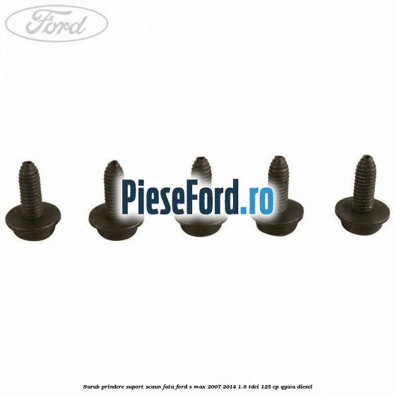Surub prindere suport scaun fata Ford S-Max 2007-2014 1.8 TDCi 125 cp QYWA diesel
