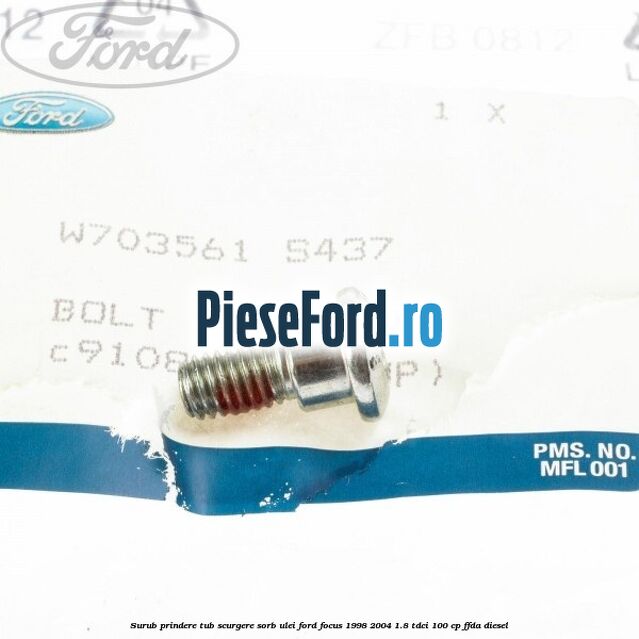 Surub prindere tub scurgere sorb ulei Ford Focus 1998-2004 1.8 TDCi 100 cp FFDA diesel
