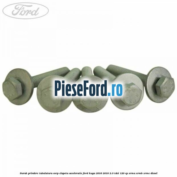 Surub prindere tubulatura corp clapeta acceleratie Ford Kuga 2016-2018 2.0 TDCi 120 cp XRMA, XRMB, XRMC diesel