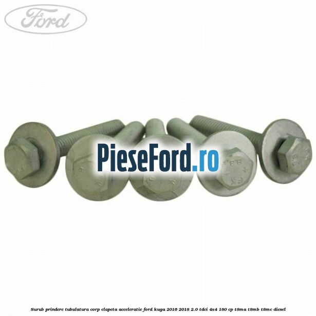 Surub prindere tubulatura corp clapeta acceleratie Ford Kuga 2016-2018 2.0 TDCi 4x4 180 cp T8MA, T8MB, T8MC diesel