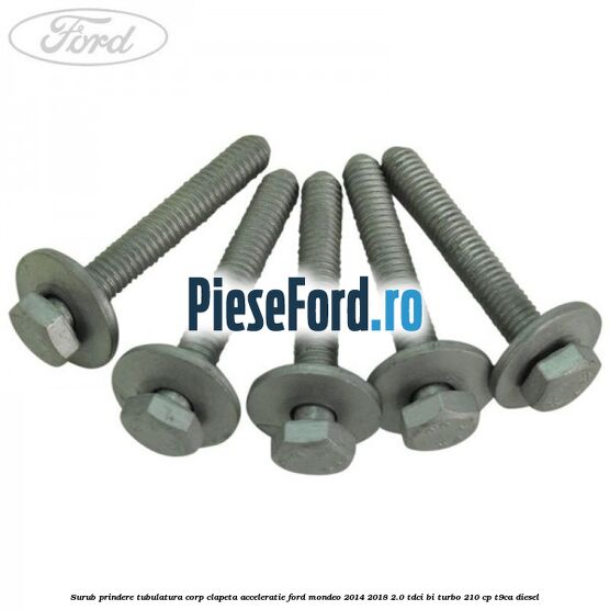 Surub prindere tubulatura corp clapeta acceleratie Ford Mondeo 2014-2018 2.0 TDCi Bi-Turbo 210 cp T9CA diesel