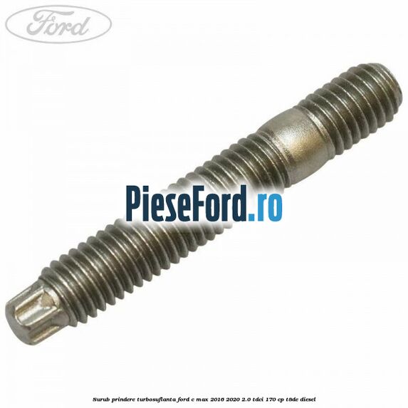 Surub prindere turbosuflanta Ford C-Max 2016-2020 2.0 TDCi 170 cp T8DE diesel