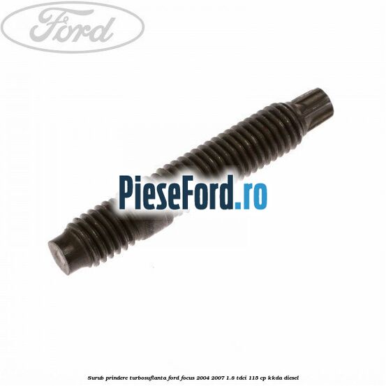 Surub prindere turbosuflanta Ford Focus 2004-2007 1.8 TDCi 115 cp KKDA diesel