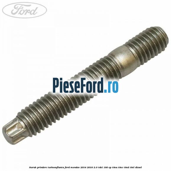 Surub prindere turbosuflanta Ford Mondeo 2014-2018 2.0 TDCi 180 cp T8CA, T8CC, T8CD, T8CL diesel