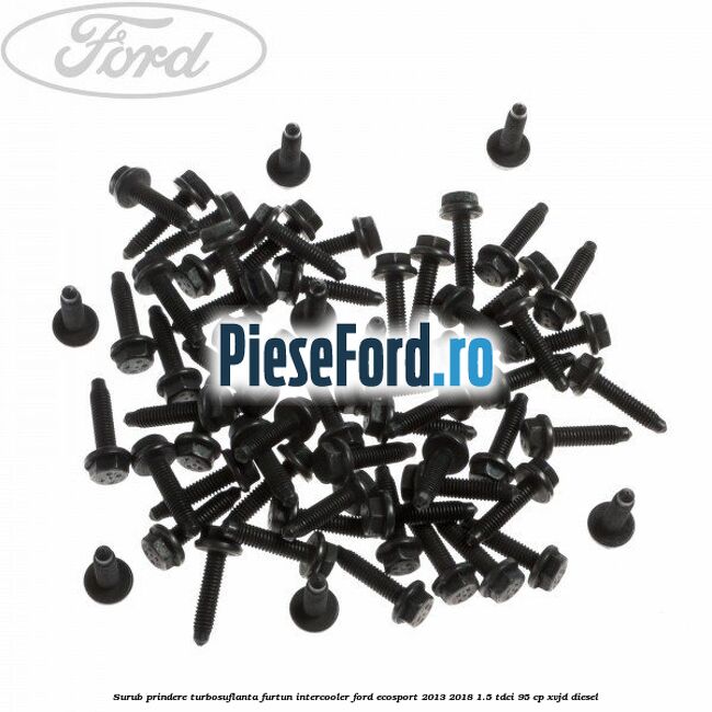 Surub prindere turbosuflanta, furtun intercooler Ford EcoSport 2013-2018 1.5 TDCi 95 cp XVJD diesel