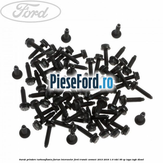 Surub prindere turbosuflanta, furtun intercooler Ford Transit Connect 2013-2018 1.6 TDCi 95 cp TZGA, TZGB diesel
