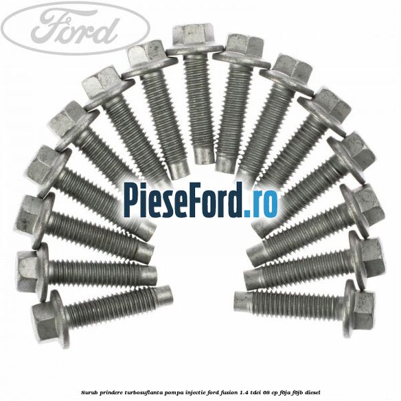 Surub prindere turbosuflanta, pompa injectie Ford Fusion 1.4 TDCi 68 cp F6JA, F6JB diesel