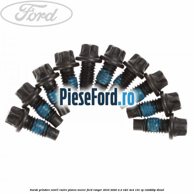 Surub prindere ventil racire piston motor Ford Ranger 2016-2020 2.2 TDCi 4x4 131 cp T22DD0P diesel