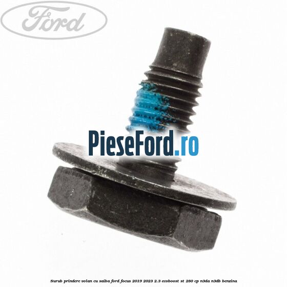 Surub prindere volan cu saiba Ford Focus 2019-2023 2.3 EcoBoost ST 280 cp N3DA, N3DB benzina