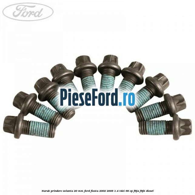 Surub prindere volanta 20 mm Ford Fiesta 2002-2005 1.4 TDCi 68 cp F6JA, F6JB diesel