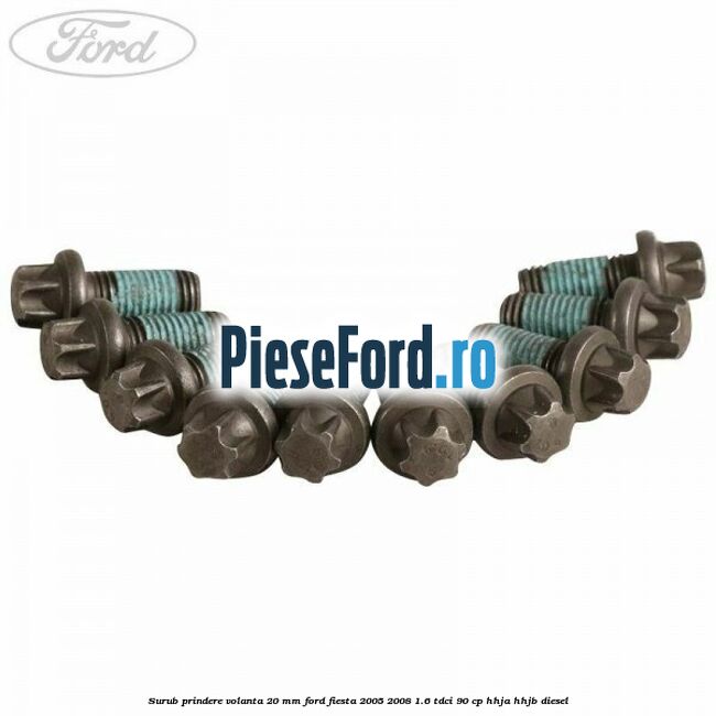 Surub prindere volanta 20 mm Ford Fiesta 2005-2008 1.6 TDCi 90 cp HHJA, HHJB diesel