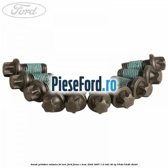Surub prindere volanta 20 mm Ford Focus C-Max 2003-2007 1.6 TDCi 90 cp Surub prindere volanta 20 mm Ford Focus C-Max 2003-2007 1.6 TDCi 90 cp HHDA, HHDB diesel
