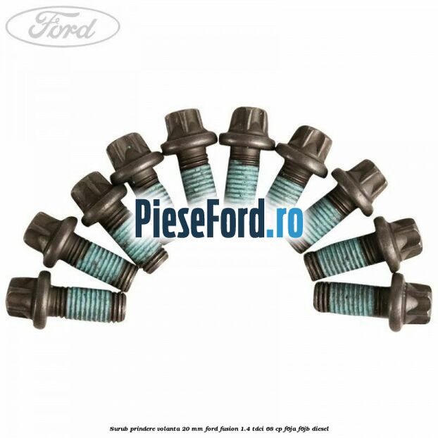 Surub prindere volanta 20 mm Ford Fusion 1.4 TDCi 68 cp F6JA, F6JB diesel