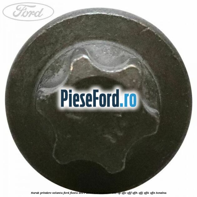 Surub prindere volanta Ford Fiesta 2017-2023 1.0 EcoBoost 101 cp SFJE, SFJF, SFJH, SFJJ, SFJK, SFJN benzina
