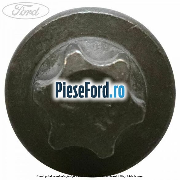 Surub prindere volanta Ford Focus Active 2019-2023 1.0 EcoBoost 125 cp B7DA benzina