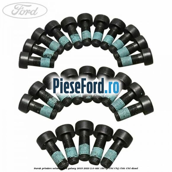 Surub prindere volanta Ford Galaxy 2015-2023 2.0 TDCi 150 cp T7CI, T7CJ, T7CK, T7CL diesel