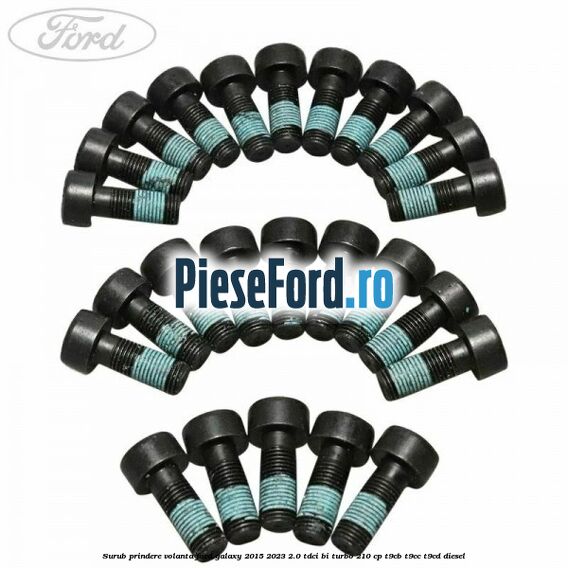 Surub prindere volanta Ford Galaxy 2015-2023 2.0 TDCi BI-Turbo 210 cp T9CB, T9CC, T9CD diesel