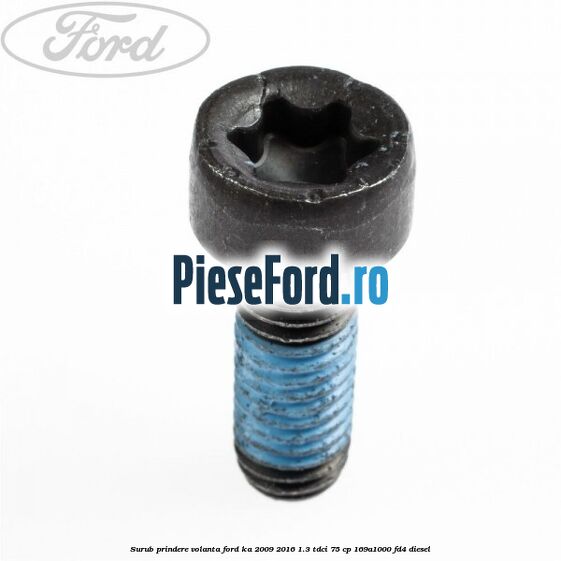 Surub prindere volanta Ford Ka 2009-2016 1.3 TDCi 75 cp 169A1000, FD4 diesel