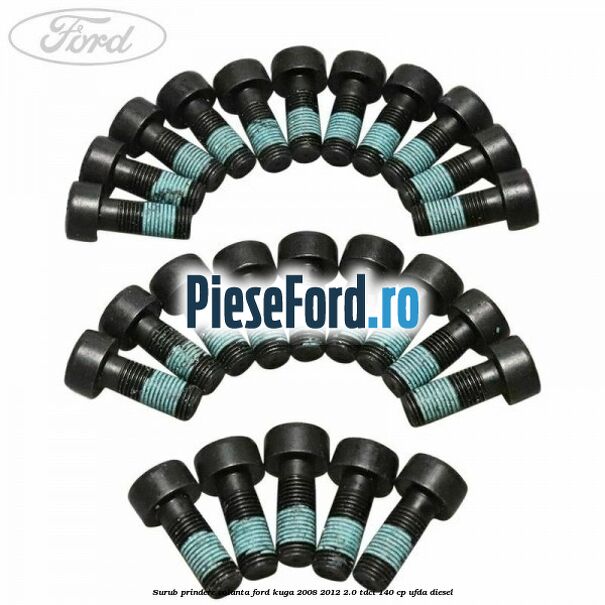 Surub prindere volanta Ford Kuga 2008-2012 2.0 TDCI 140 cp UFDA diesel
