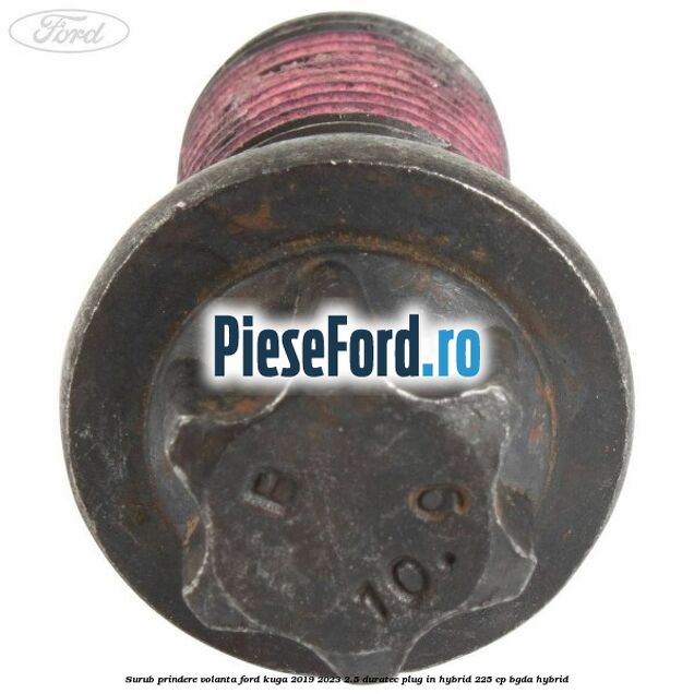 Surub prindere volanta Ford Kuga 2019-2023 2.5 Duratec Plug-in-Hybrid 225 cp BGDA hybrid