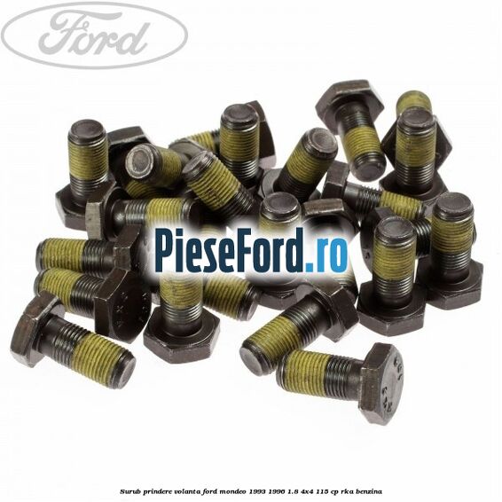 Surub prindere volanta Ford Mondeo 1993-1996 1.8 4x4 115 cp RKA benzina