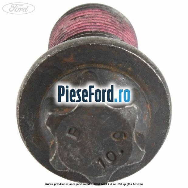 Surub prindere volanta Ford Mondeo 2000-2007 1.8 SCi 130 cp CFBA benzina