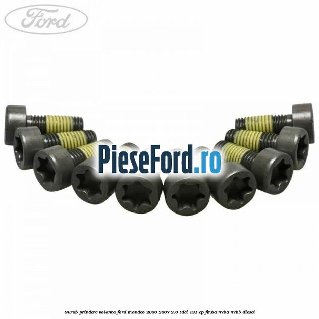 Surub prindere volanta Ford Mondeo 2000-2007 2.0 TDCi 131 cp FMBA, N7BA, N7BB diesel