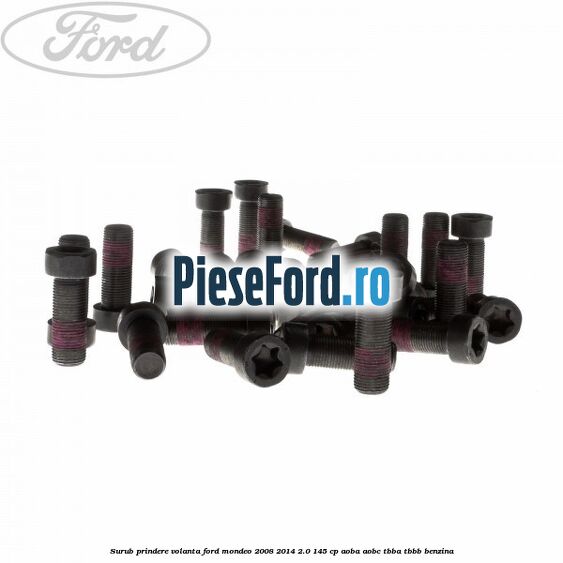 Surub prindere volanta Ford Mondeo 2008-2014 2.0 145 cp Surub prindere volanta Ford Mondeo 2008-2014 2.0 145 cp AOBA, AOBC, TBBA, TBBB benzina
