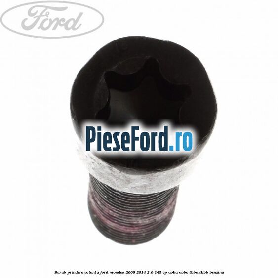 Surub prindere volanta Ford Mondeo 2008-2014 2.0 145 cp Surub prindere volanta Ford Mondeo 2008-2014 2.0 145 cp AOBA, AOBC, TBBA, TBBB benzina