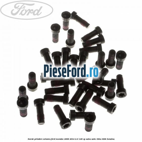 Surub prindere volanta Ford Mondeo 2008-2014 2.0 145 cp Surub prindere volanta Ford Mondeo 2008-2014 2.0 145 cp AOBA, AOBC, TBBA, TBBB benzina