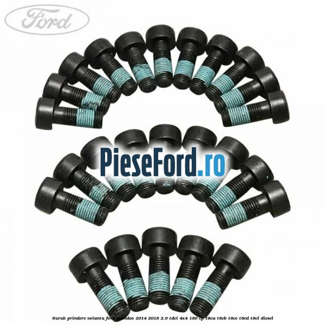 Surub prindere volanta Ford Mondeo 2014-2018 2.0 TDCi 4x4 180 cp T8CA, T8CB, T8CC, T8CD, T8CL diesel