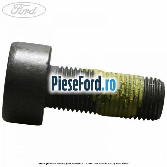Surub prindere volanta Ford Mondeo 2019-2023 2.0 EcoBlue 120 cp BCCD diesel