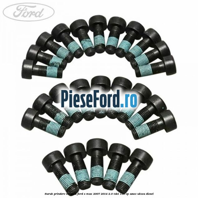 Surub prindere volanta Ford S-Max 2007-2014 2.0 TDCi 136 cp AZWC, UKWA diesel